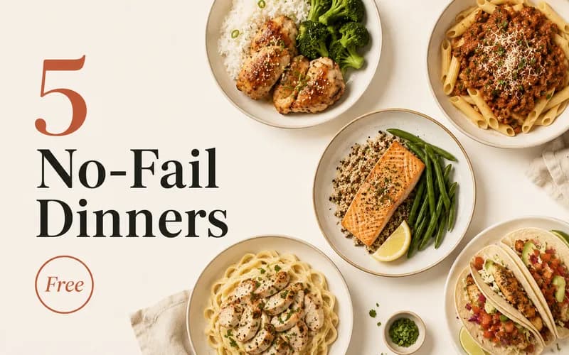 5 No-Fail Dinners (Free Sampler)